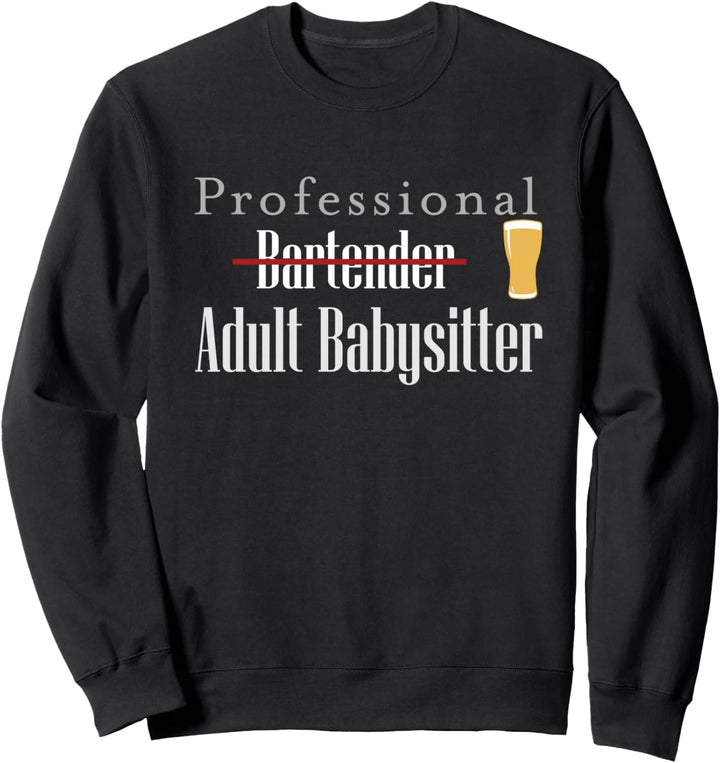 Professionelle Barkeeper Erwachsene Babysitter Lustige Sweatshirt