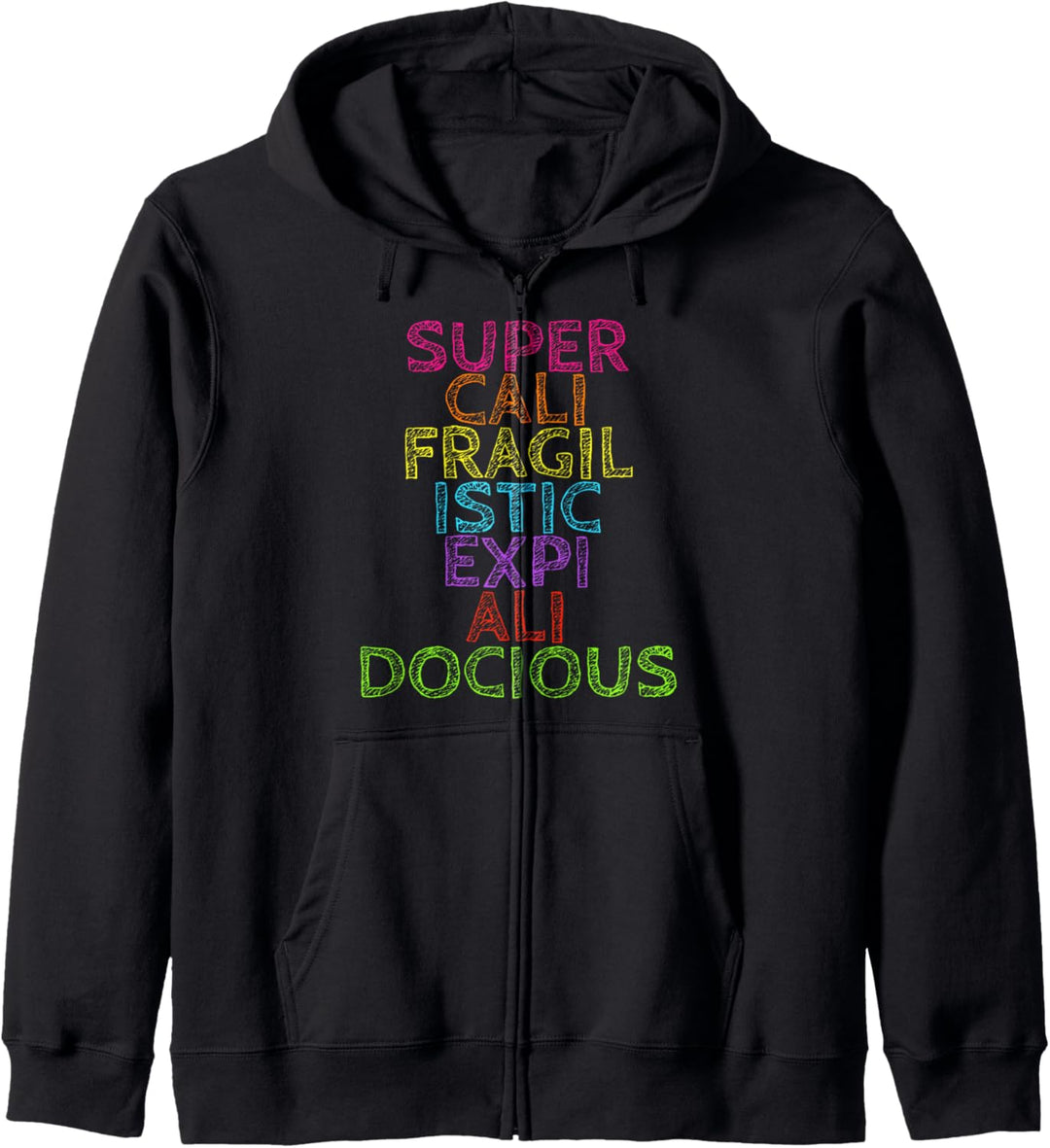 Supercalifragilisticexpialidocious T-Shirt Kapuzenjacke