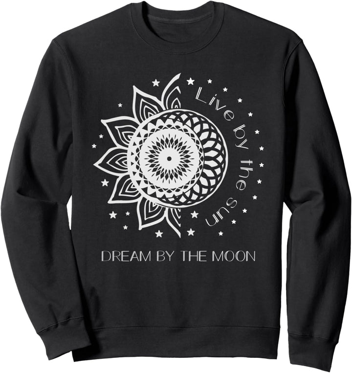 Live By The Sun Dream By The Moon Hippie Sweatshirt