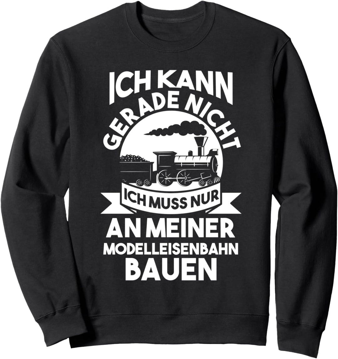 Modelleisenbahn Eisenbahn Modellbau Sweatshirt