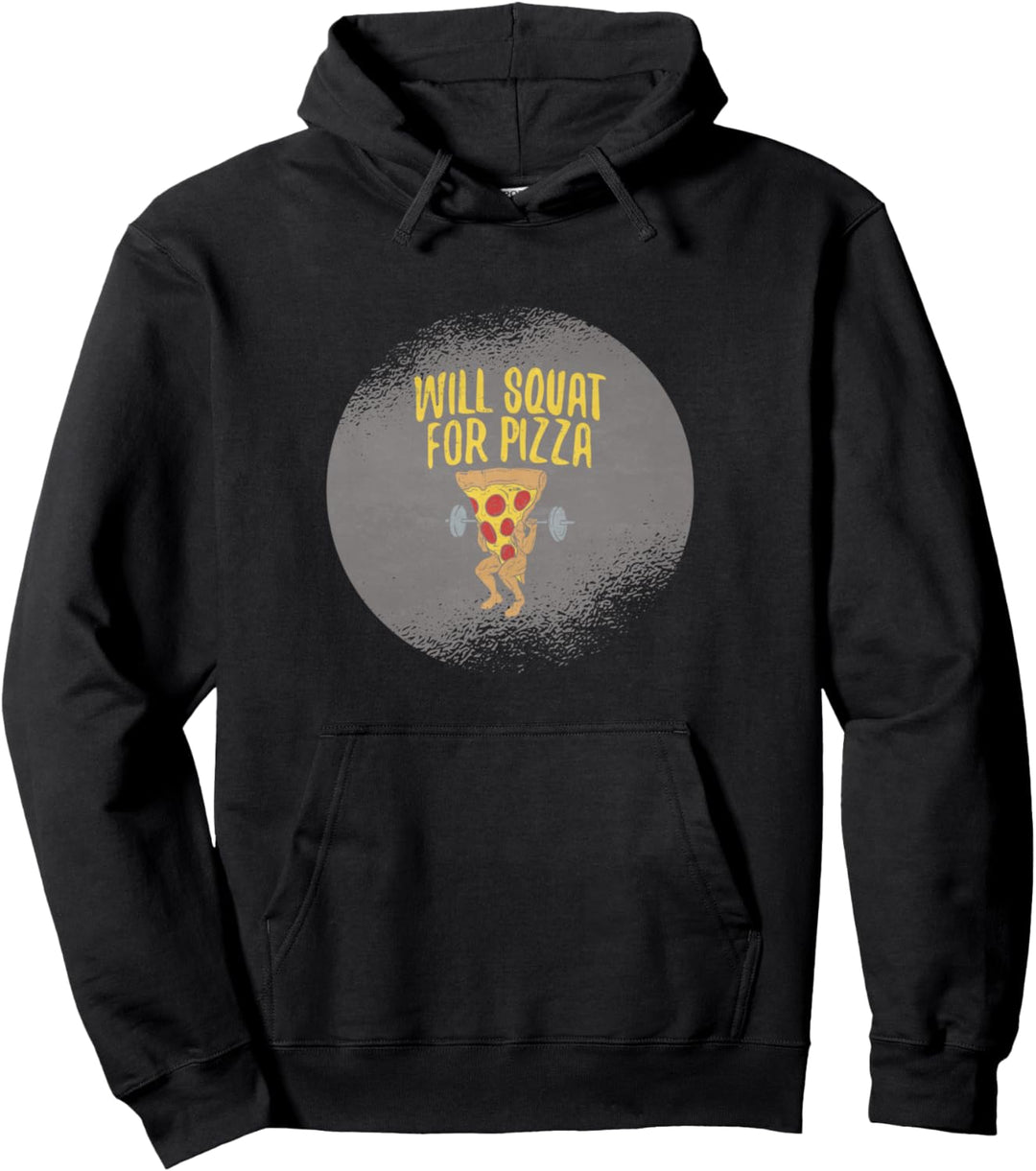 Will Squat for Pizza Pullover Hoodie