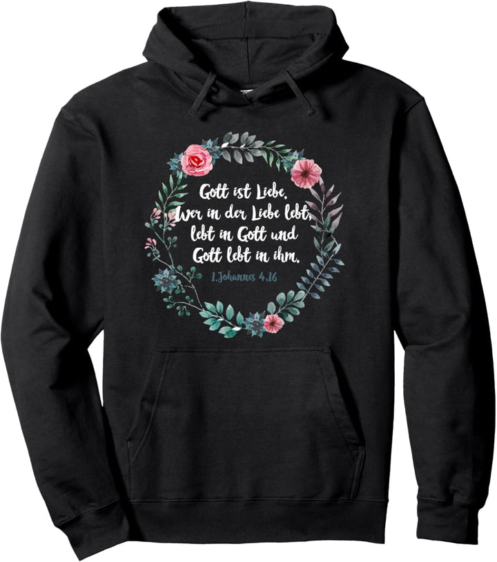 Gott ist Liebe 1. Johannes 4,16 Bibelspruch Glauben Jesus Pullover Hoodie