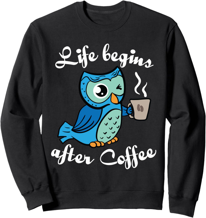 Das Leben beginnt nach dem Kaffee - Lustige Vintage Eule Sweatshirt