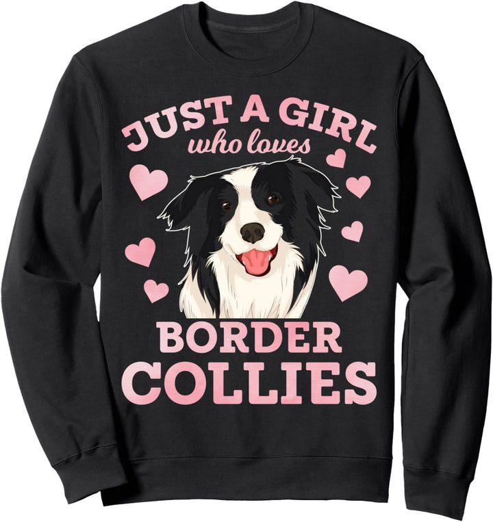 Nur ein Mädchen das Border Collies liebt Hundehalter Hunde Sweatshirt