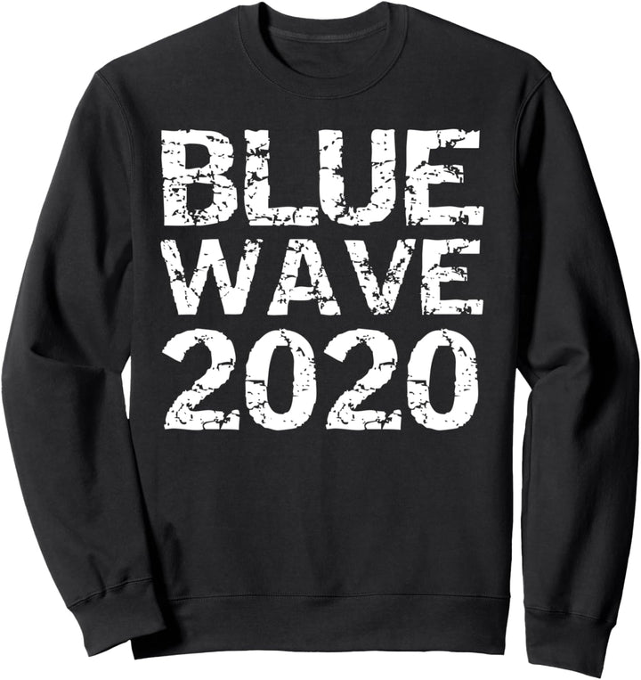 Democrat Election 2020 Quote Voting Gift Vote Blue Wave 2020 Sweatshirt