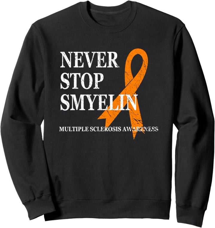 Niemals aufhören Smyelin Shirt, Aufklärung bei MS Sweatshirt
