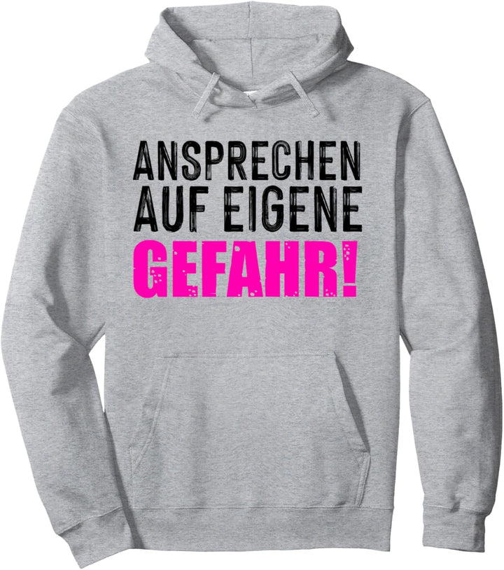Ansprechen auf eigene Gefahr - Morgenmuffel Geschenk Pullover Hoodie