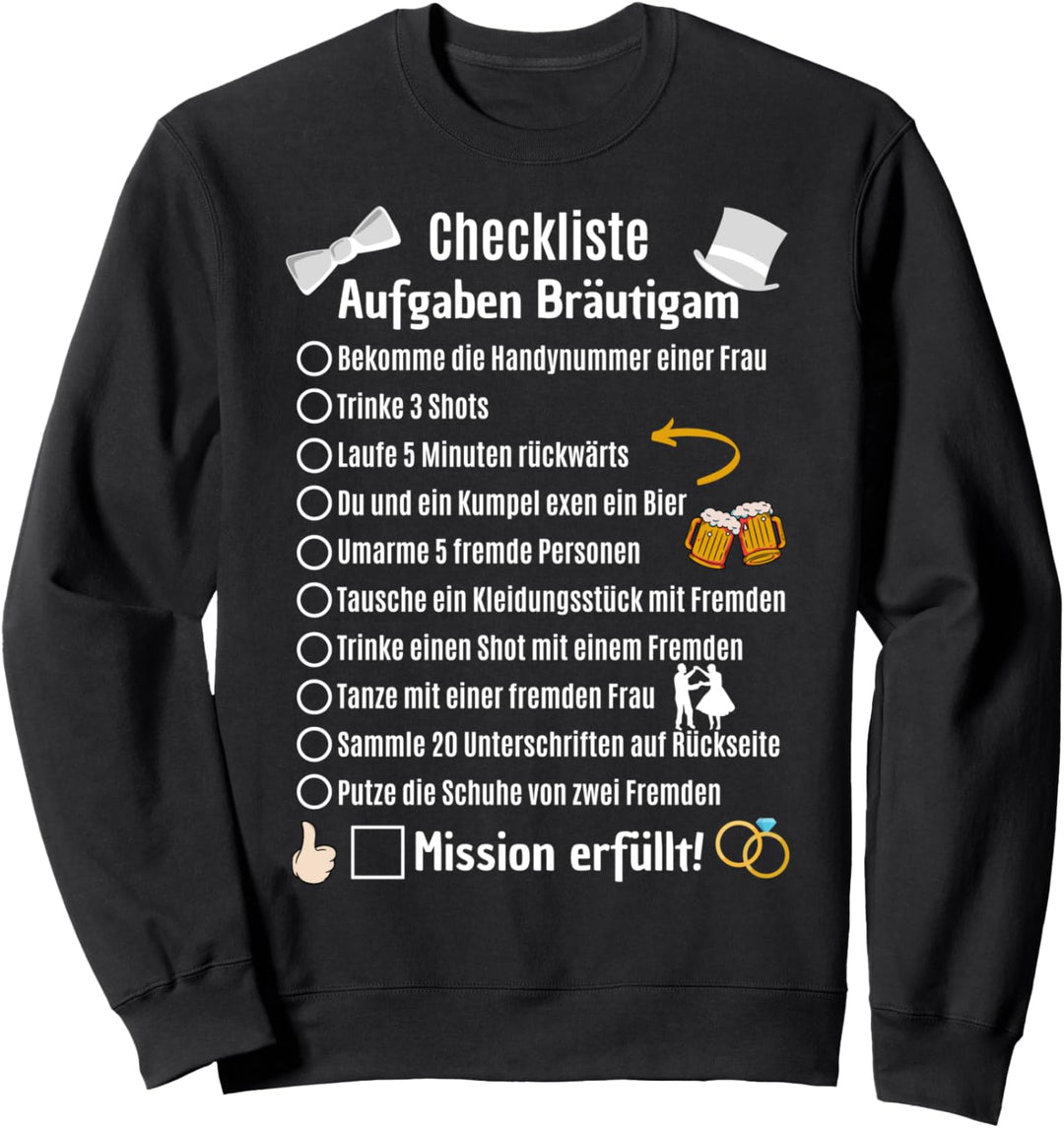 Bräutigam Aufgaben Junggeselle JGA Checkliste Poltern Sweatshirt