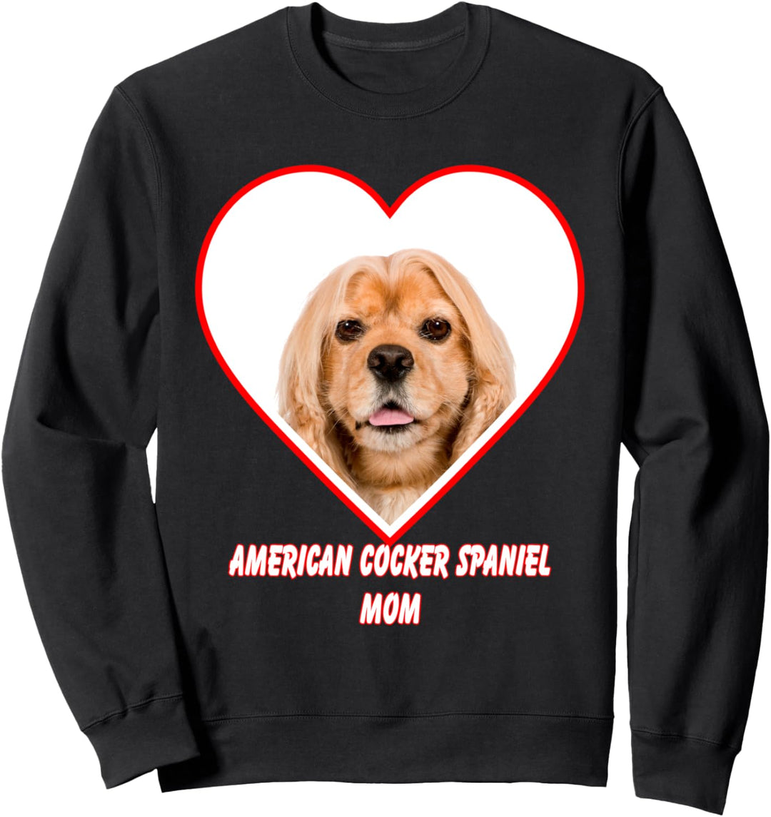American Cocker Spaniel Dog Mom Sweatshirt