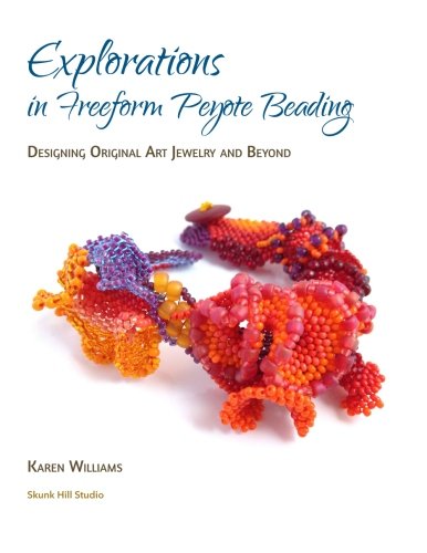 Explorations in Freeform Peyote Beading: Designing Original Art Jewelry and Beyond, Taschenbuch