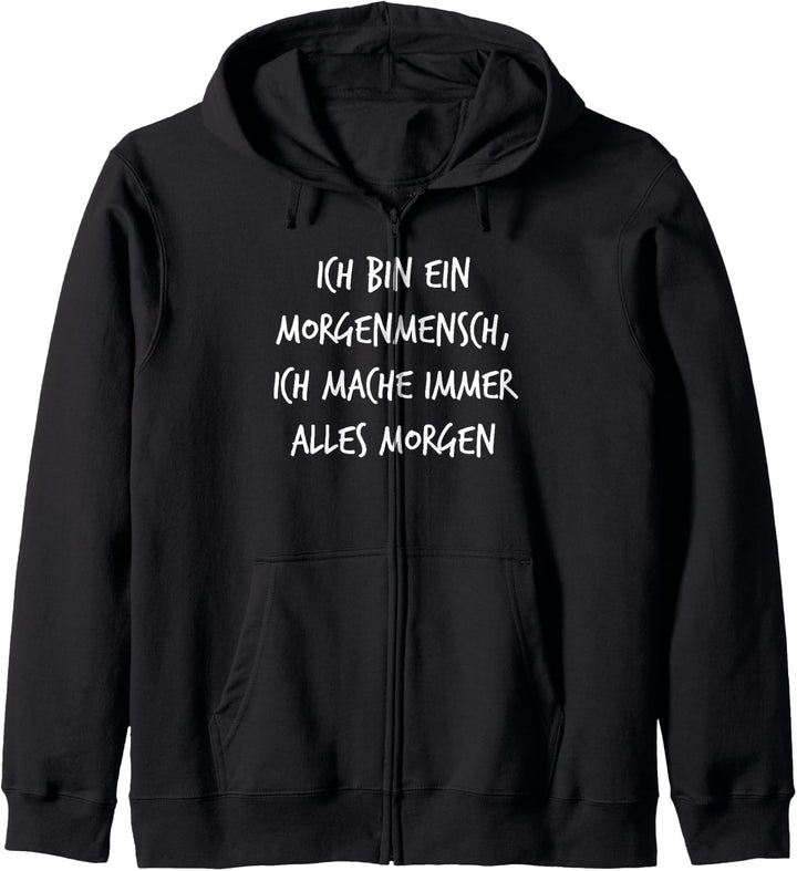 Ich bin ein Morgenmensch mache alles Morgen Spruch Lustig Kapuzenjacke