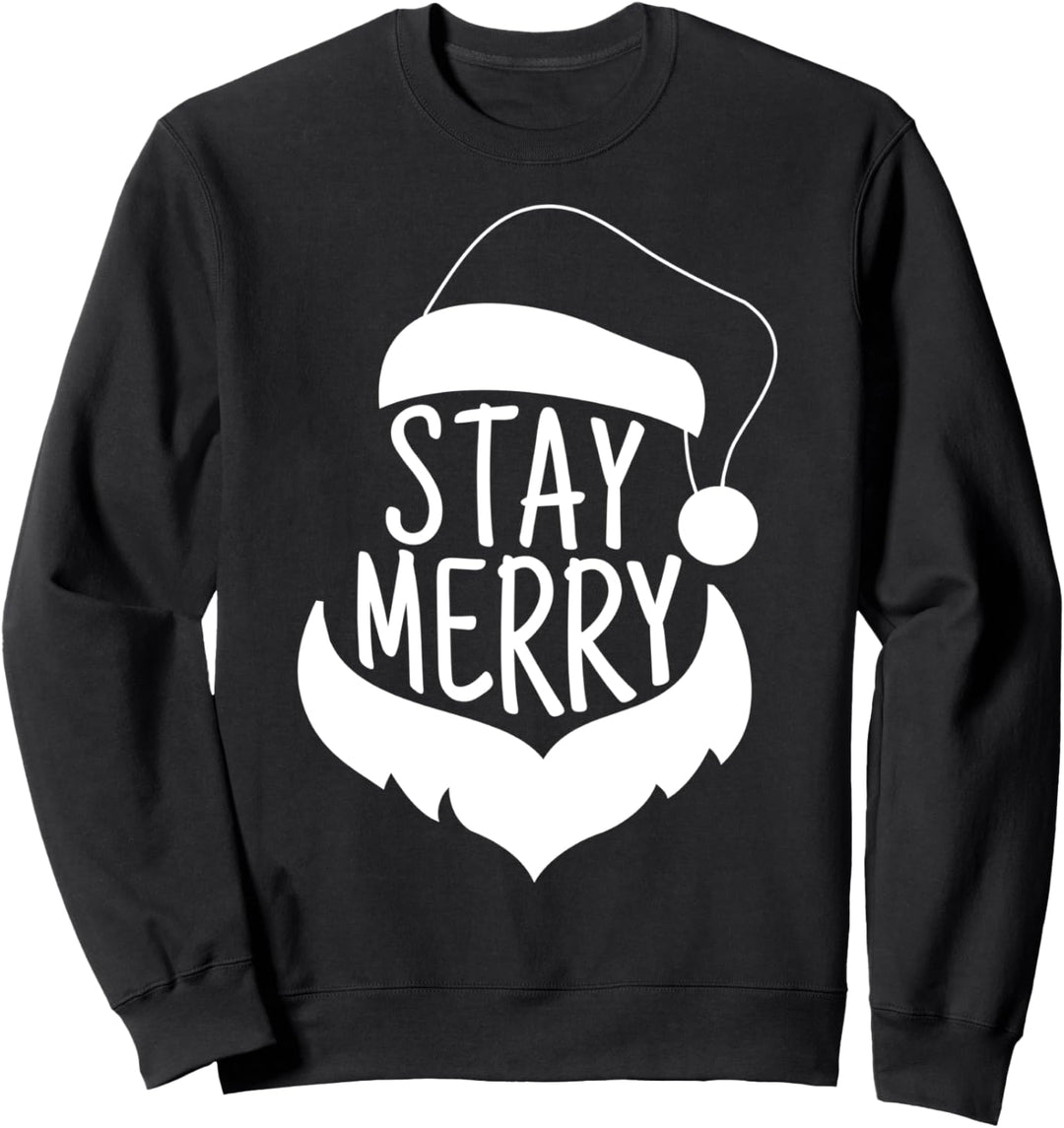 Stay Merry Santa Claus Christmas Sweatshirt