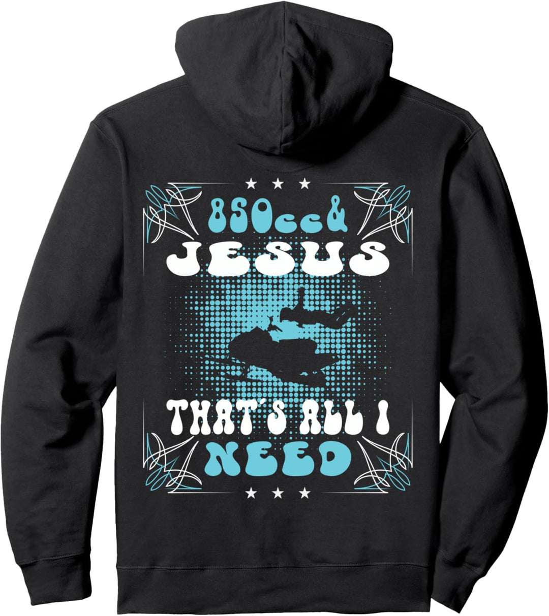 Schneemobilfahren 850 cc und Jesus das ist alles, was ich brauche Pullover Hoodie