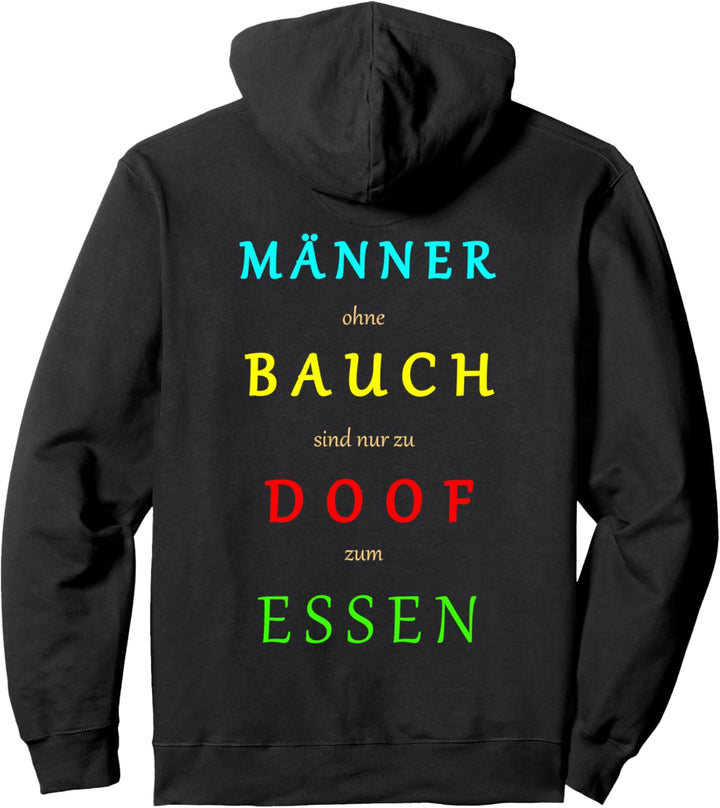 Männer Ohne Bauch Sind Nur Zu Doof Zum Essen Pullover Hoodie