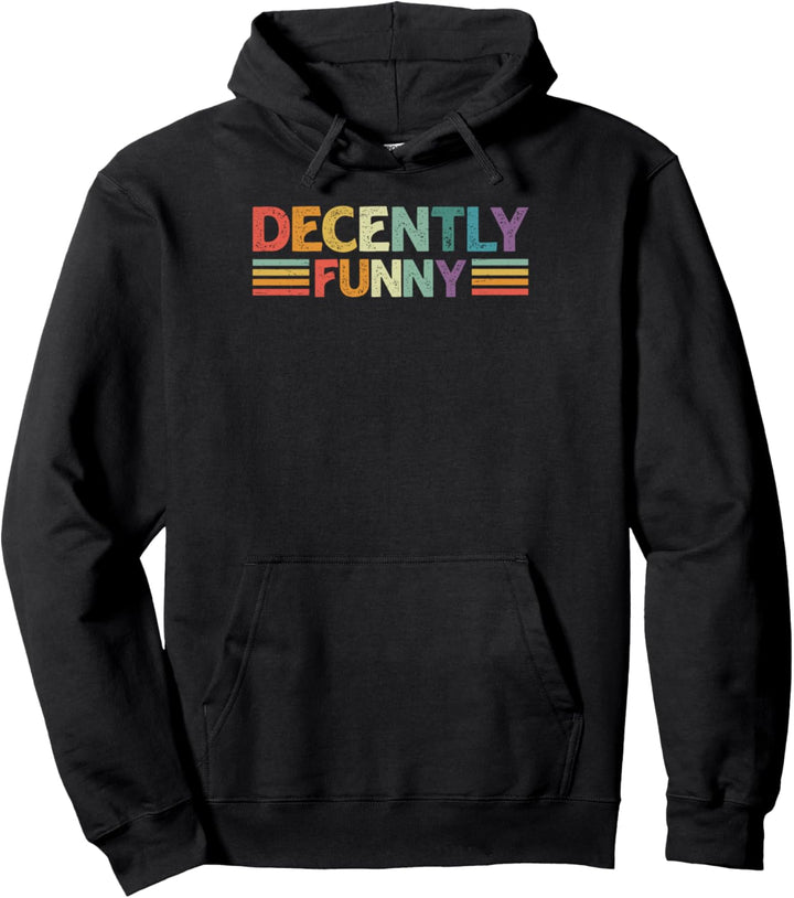 Decently Funny Pullover Hoodie