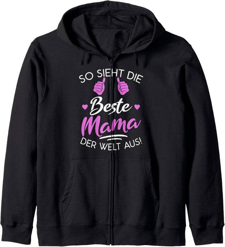 So Sieht Die Beste Mutter Der Welt Aus Grösster Mama Kapuzenjacke