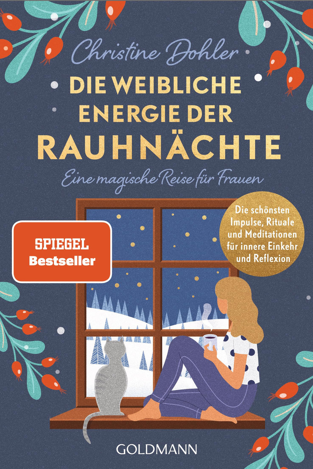 Die weibliche Energie der Rauhnächte: Eine magische Reise für Frauen - Die schönsten Impulse, Ritual