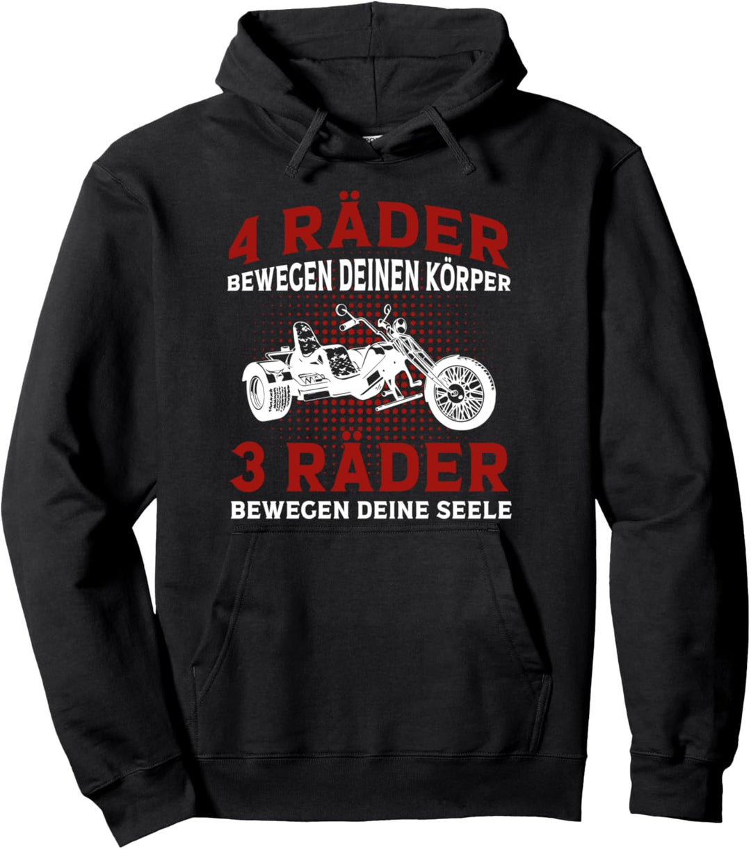 Triker Sprüche Geschenk Trike 3 Räder Bewegen Deine Seele Pullover Hoodie