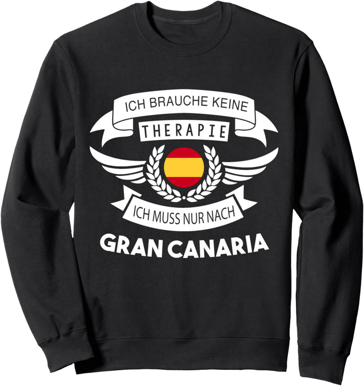 Gran Canaria als Therapie Gran Canaria Souvenir Sweatshirt