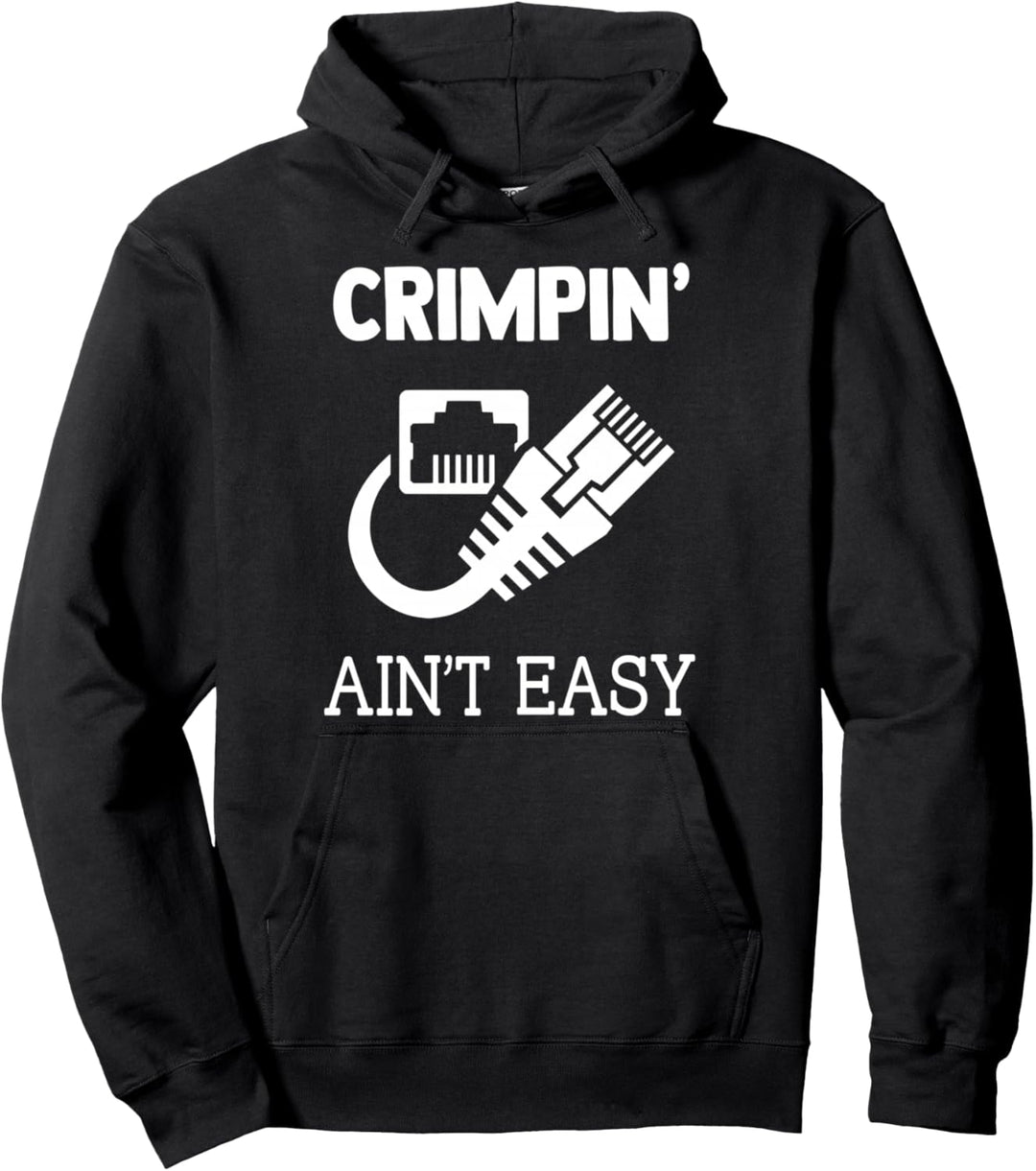 Crimpin Aint Easy Quote Network Systems Engineer IT Fun Gift Pullover Hoodie