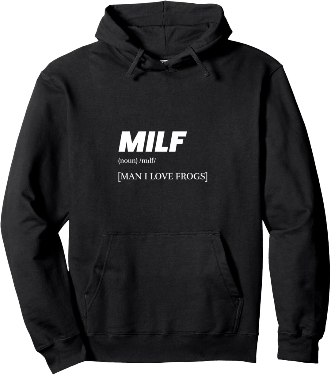 Man I Love Frogs MILF Pullover Hoodie