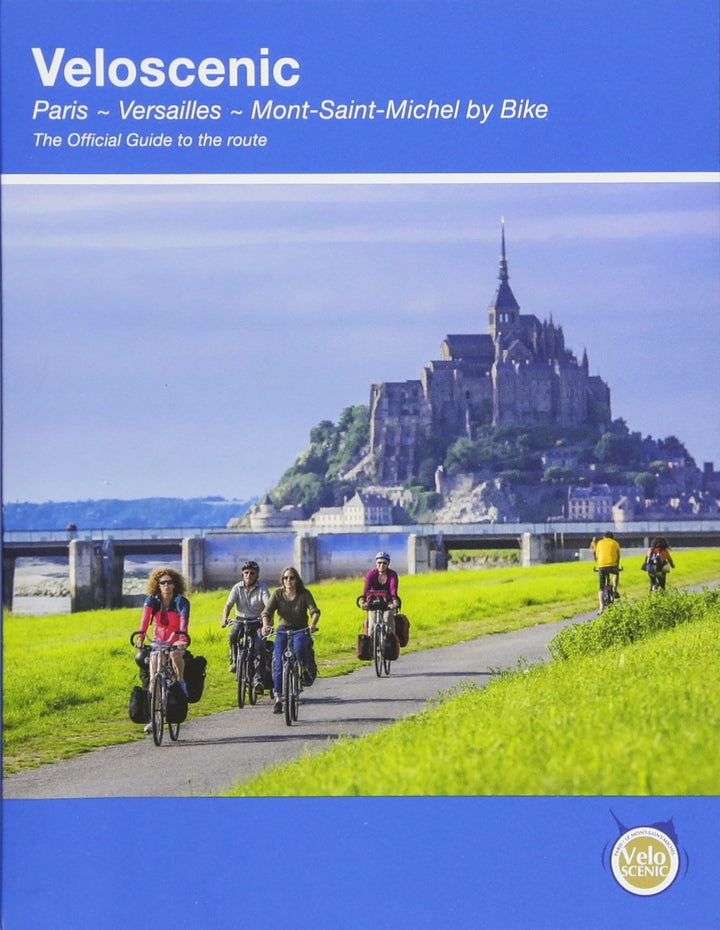 Veloscenic: Paris-Versailles-Mont Saint Michel by bike, Taschenbuch