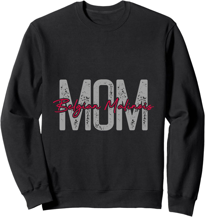 Belgian Malinois mom Hund Hunde Hundemama Bekleidung Sweatshirt