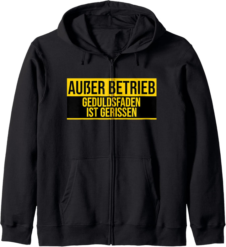 Ausser Betrieb Geduldsfaden ist gerissen lustig Ausser Betrieb Kapuzenjacke