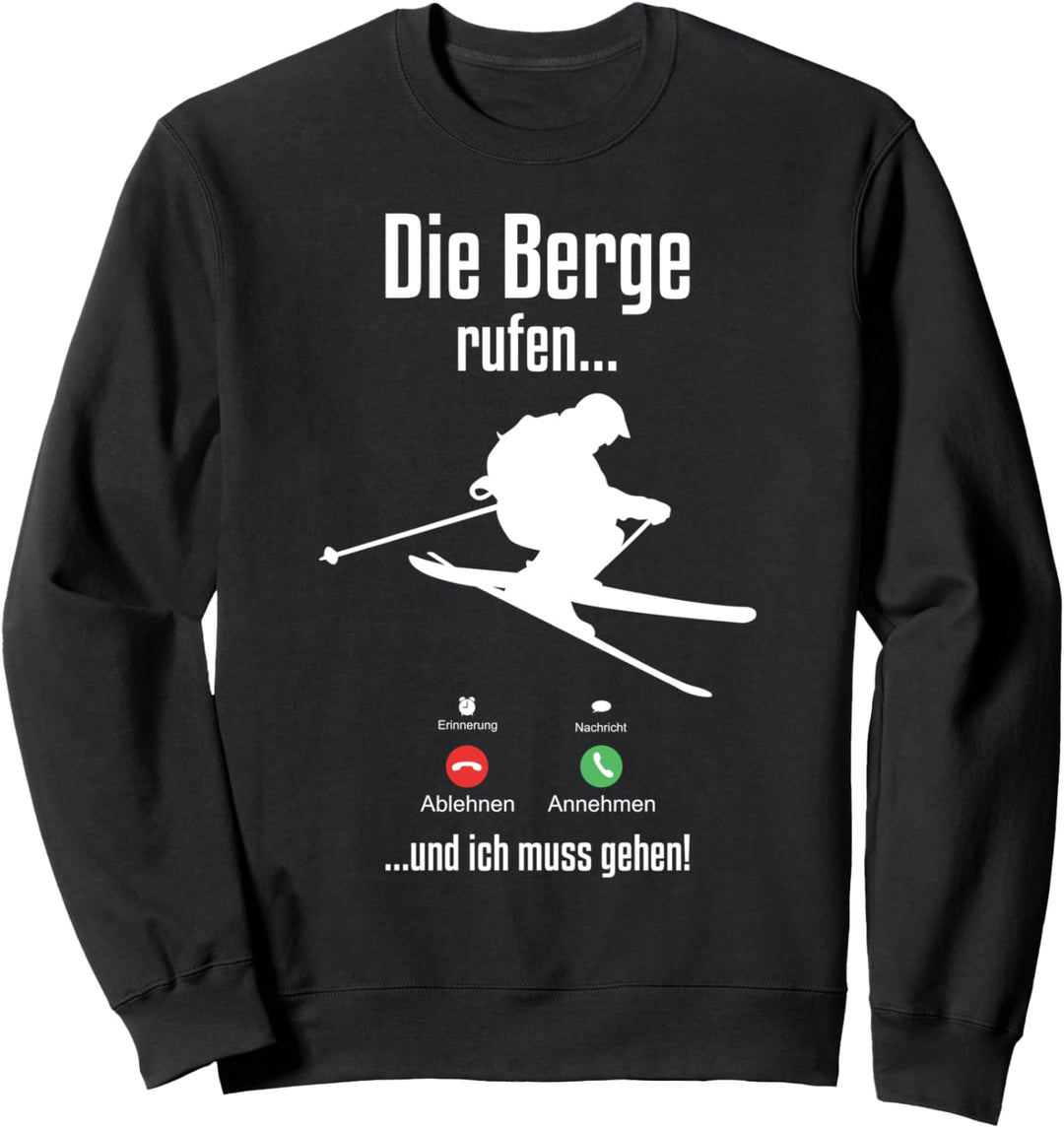 Skifahrer Wintersport Schnee Berge Die Berge Rufen Ski Sweatshirt