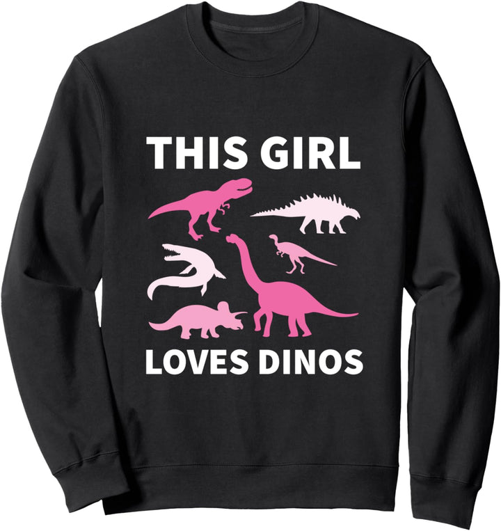 Dinosaur For Girls Gift This Girl Loves Dinos Sweatshirt