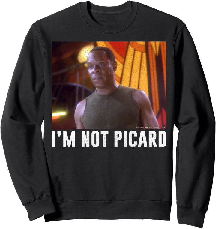 Star Trek: Deep Space Nine Captain Sisko I'm Not Picard Sweatshirt