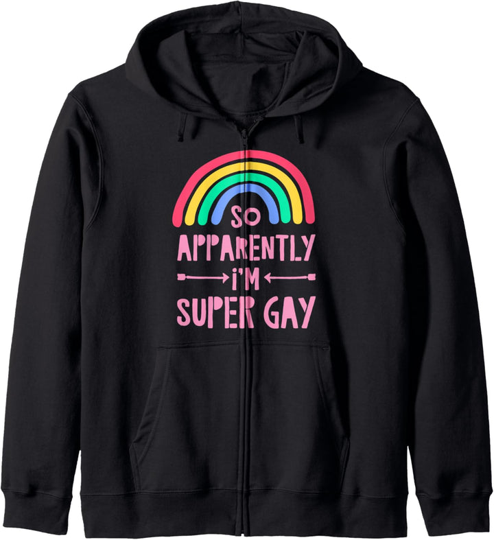 So Apparently I'm Super Gay Gay Pride Flag Funny Rainbow Art Kapuzenjacke