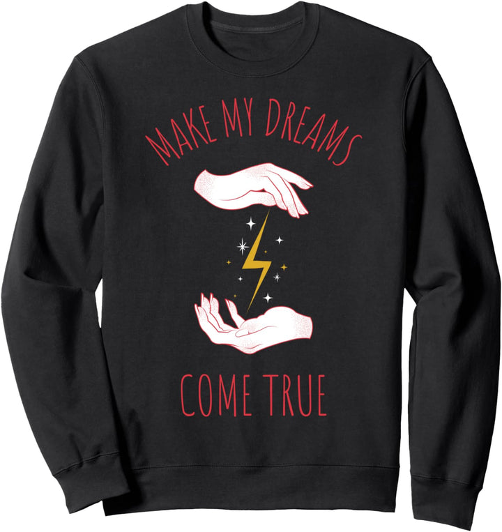 Verwirkliche meine Träume Lustiges Halloween Sweatshirt