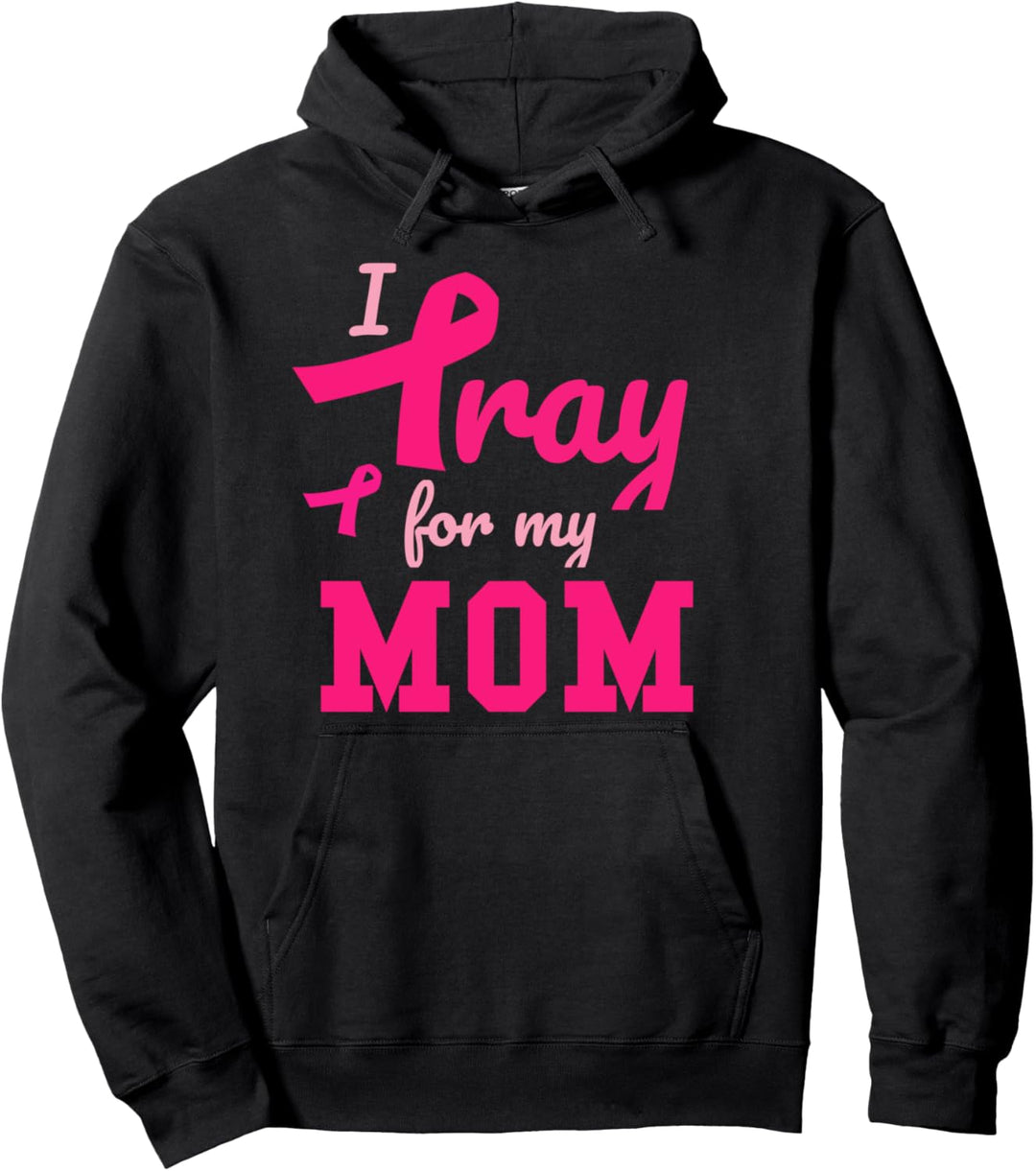 I Wear Pink For My Mom Breast Cancer Gift Son Daughter Mama Pullover Hoodie