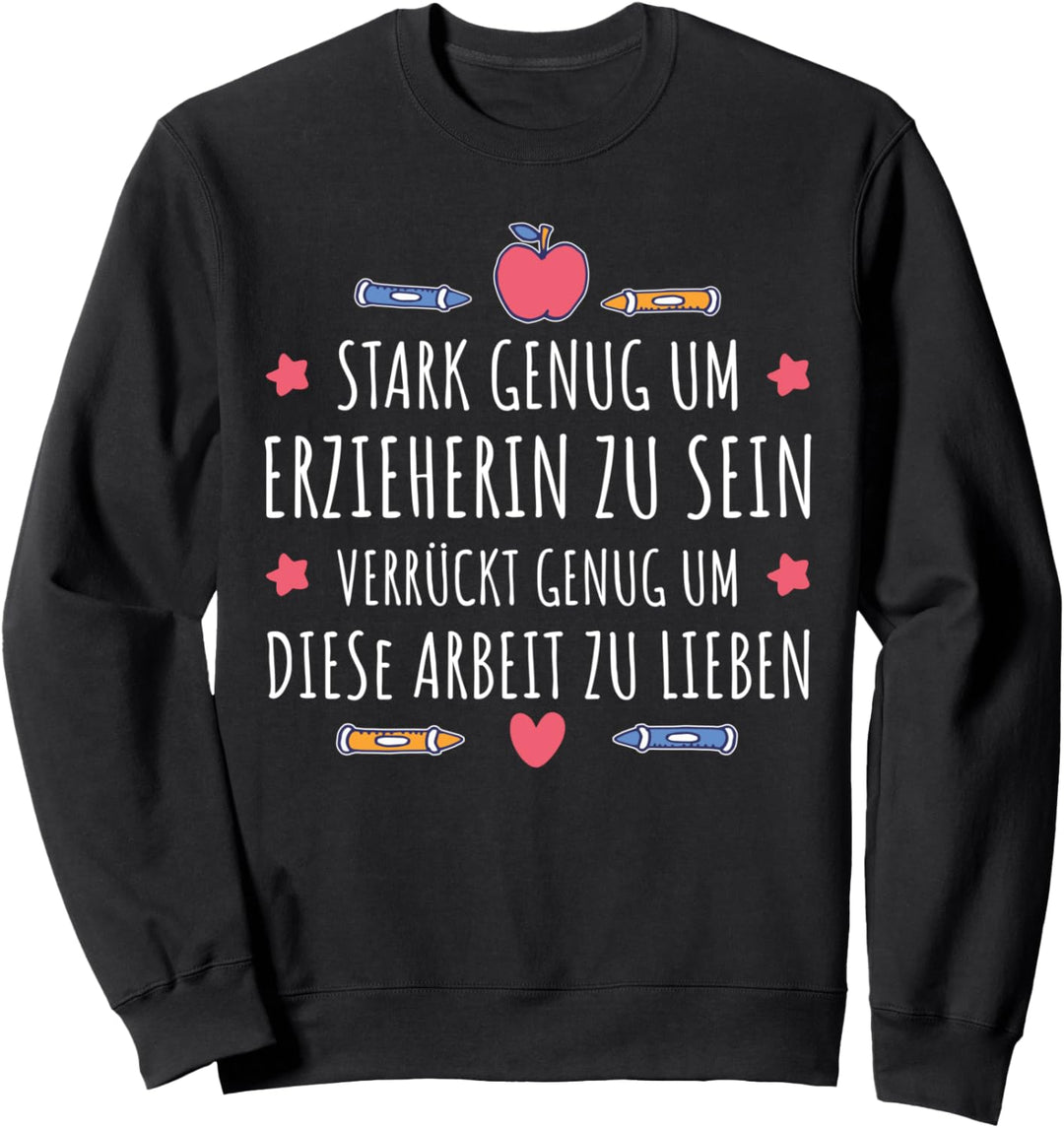 Erzieherin Kindergarten Lustiger Spruch Pädagogin Sweatshirt