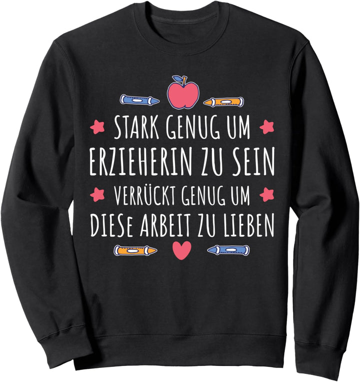 Erzieherin Kindergarten Lustiger Spruch Pädagogin Sweatshirt