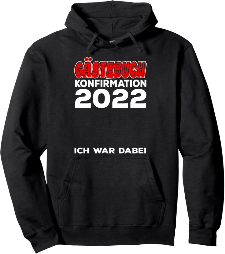 Gästebuch Konfirmation 2022 - Ich war dabei! Pullover Hoodie