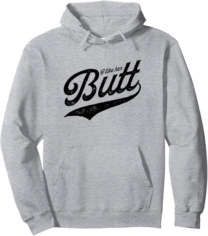 I LIKE HER BUTT Matching Couples Compliment PAARE Pullover Hoodie