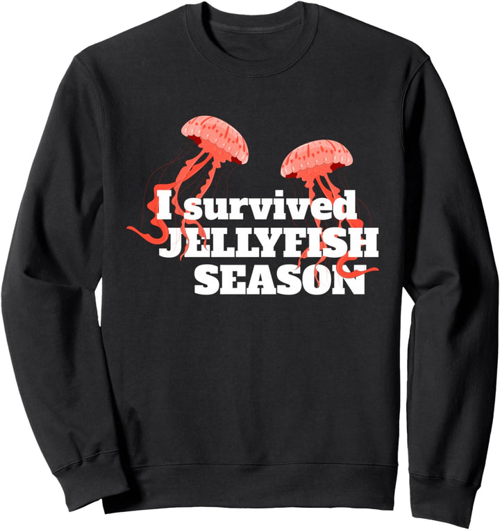 Qualle I Survived Jellyfish Season Quallen Überlebt Medusa Sweatshirt
