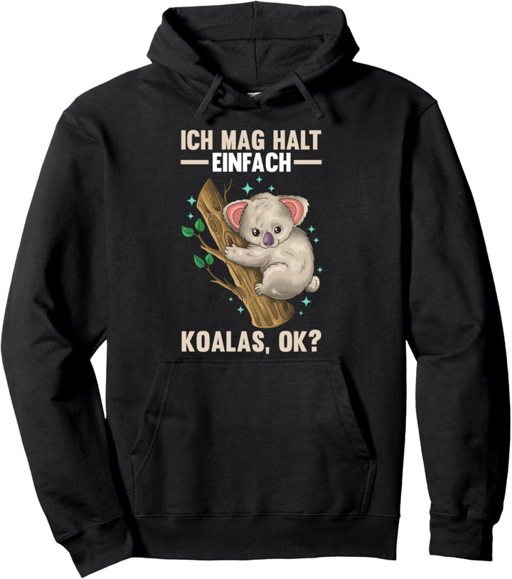 Ich mag halt einfach Koalas ok? Pullover Hoodie
