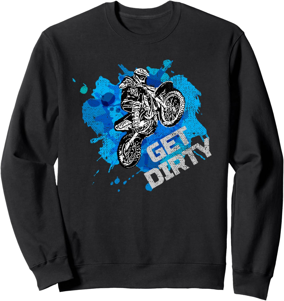 Holen Sie sich Dirty Offroad Biking Dirt Bike Motorrad Sweatshirt