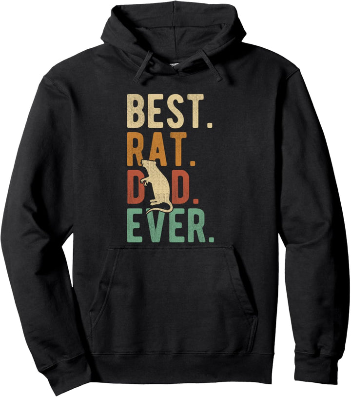 Best Rat Dad Ever | Funny Pet Rat or Rodent Animal Lover Pullover Hoodie