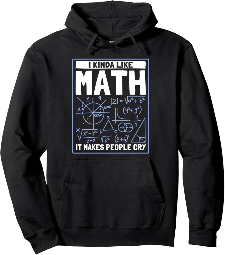 Mathe Wie Mathe die Leute zum Weinen bringt Mathematik Pullover Hoodie
