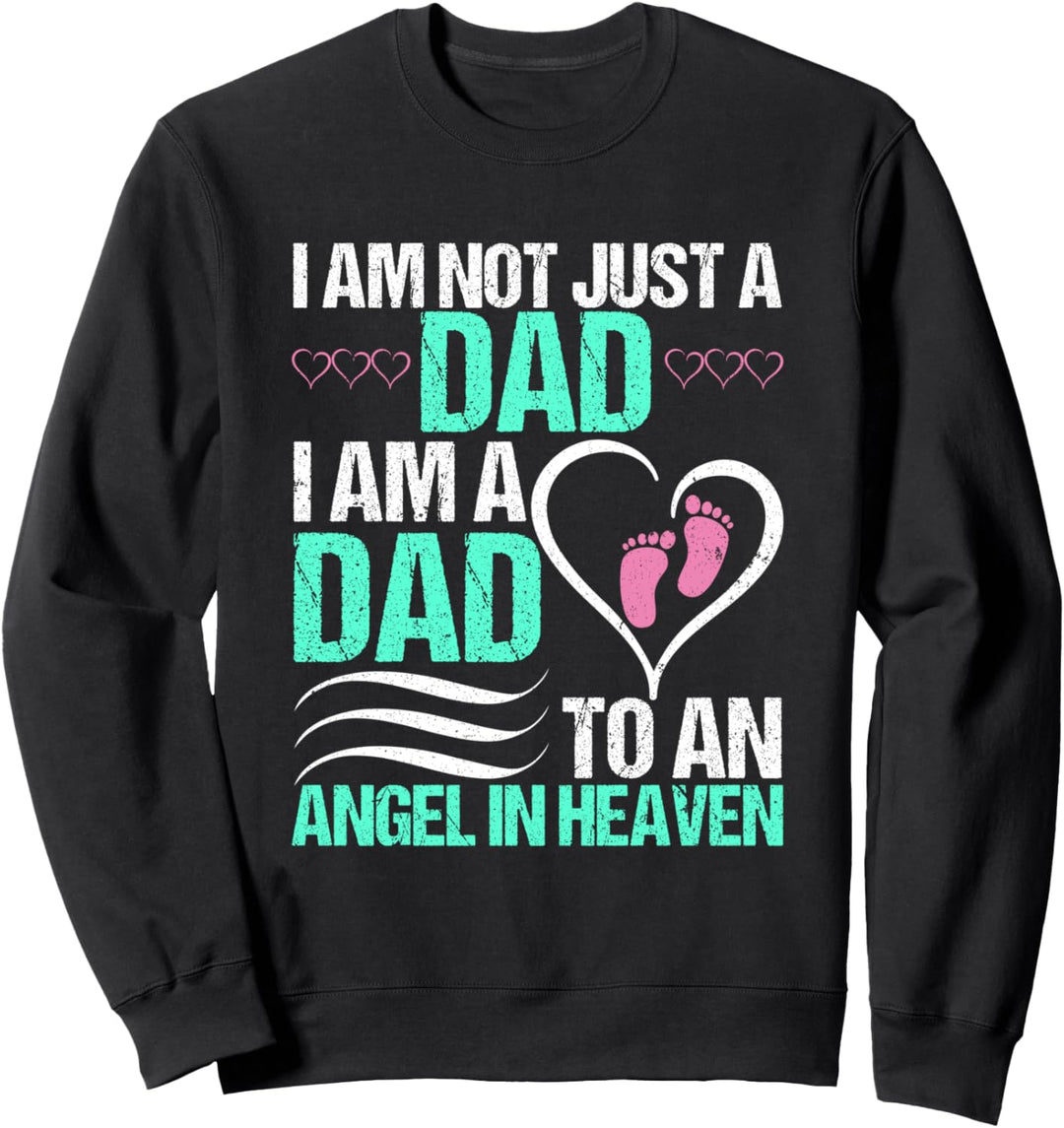Dad To An Angel In Heaven Miscarriage Awareness Infant Loss Sweatshirt