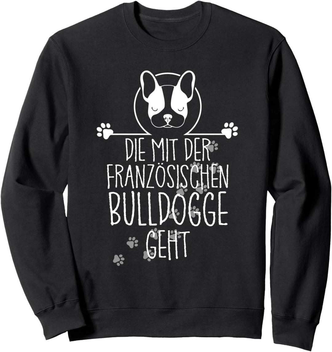 Derjenige, der mit der französischen Bulldogge geht Sweatshirt