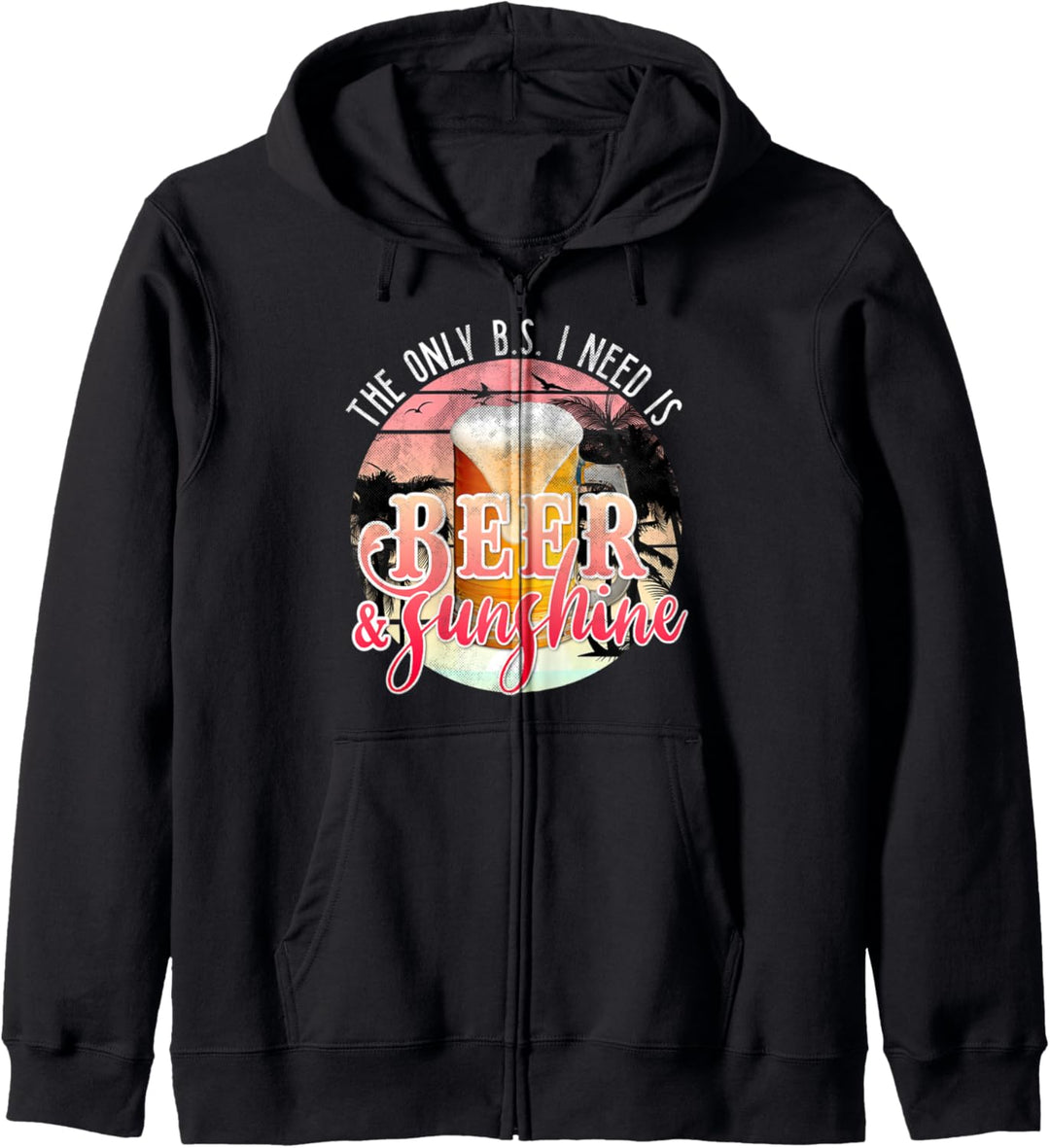 The Only BS I Need is Beer Sunshine | Summer Beach Vacation Kapuzenjacke