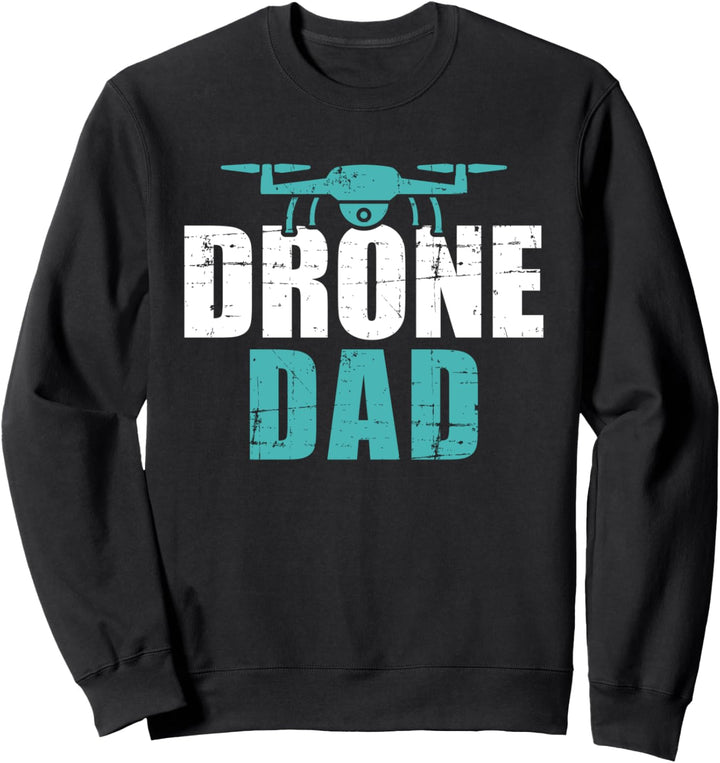 Drohne Papa Vater Dad Geschenk zum Vatertag und Weihnachten Sweatshirt