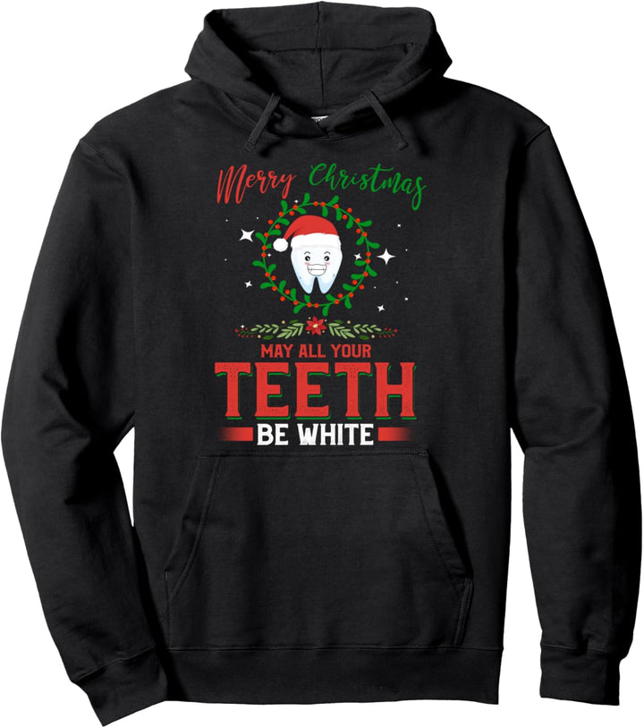 Frohe Weihnachten - Mögen alle deine Zähne weiss sein Pullover Hoodie