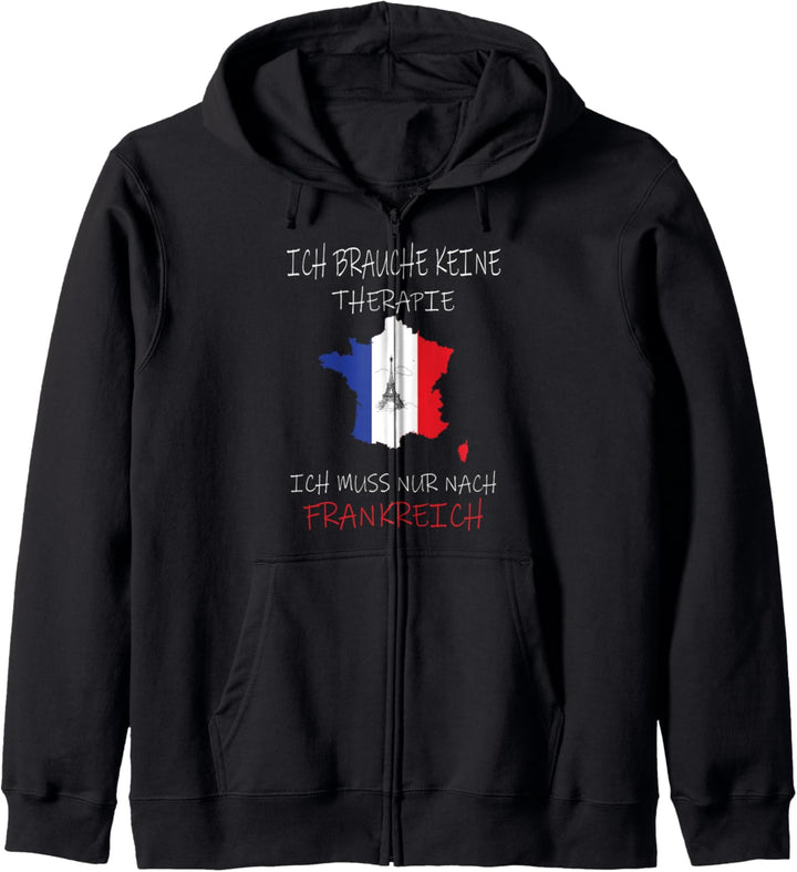 Ich brauche keine Therapie, ich muss nur nach Frankreich Kapuzenjacke