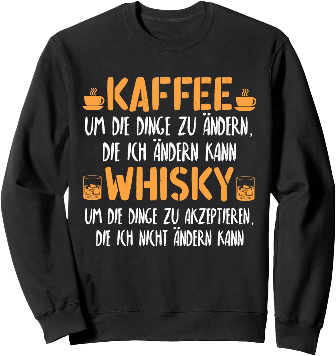 Cooler Spruch Witziges Kaffee und Whisky Sweatshirt